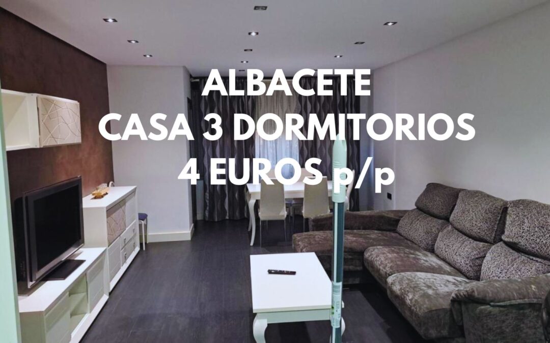 ALBACETE JULIO: Casa 3 dormitorios hasta siete pax por sólo 4 Euros p/p