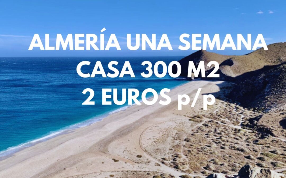 ALMERÍA FRENTE PLAYA: Casa 300m2 hasta seis pax por SÓLO 2 Euros p/p