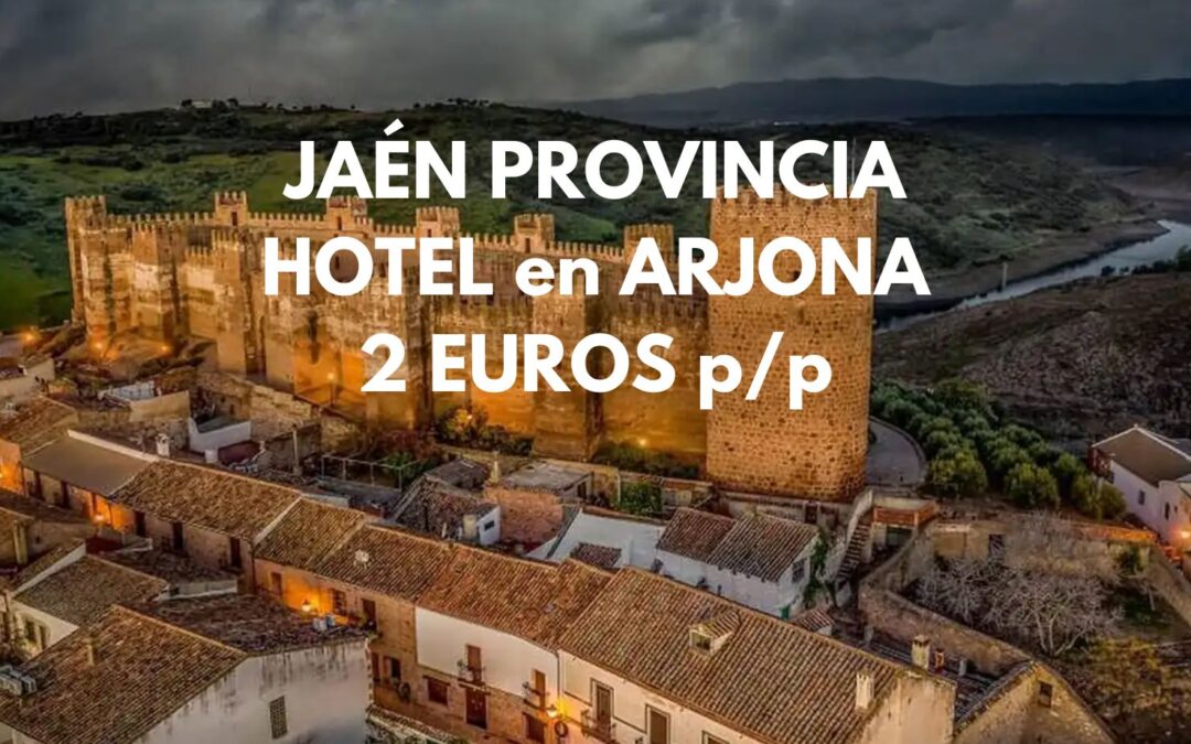ÚLTIMA HORA JAÉN Provincia: Hotel en Arjona por sólo 2 Euros p/p