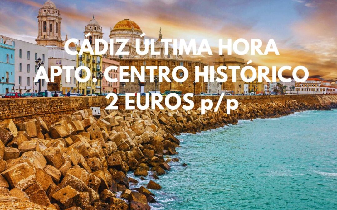 CÁDIZ ÚLTIMA HORA: Apartamento en el centro por sólo 2 Euros p/p