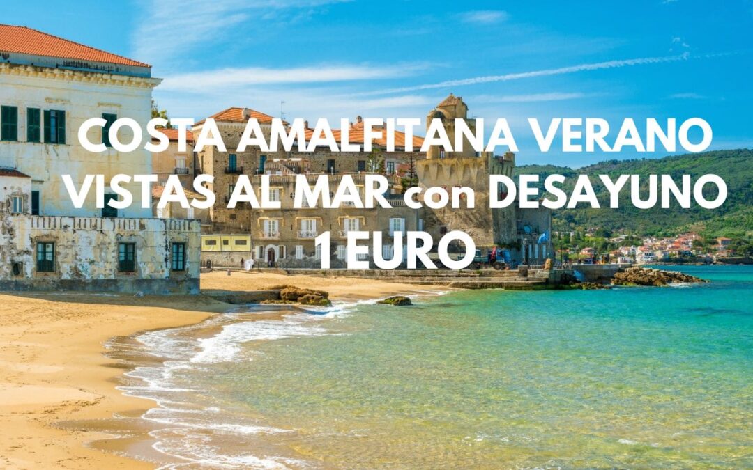 COSTA AMALFITANA VERANO: Habitación Deluxe vistas al mar hasta tres pax con desayuno SÓLO 1 Euro