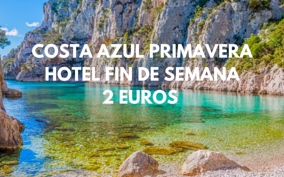 COSTA AZUL Fin de semana: Hotel por sólo 2 Euros