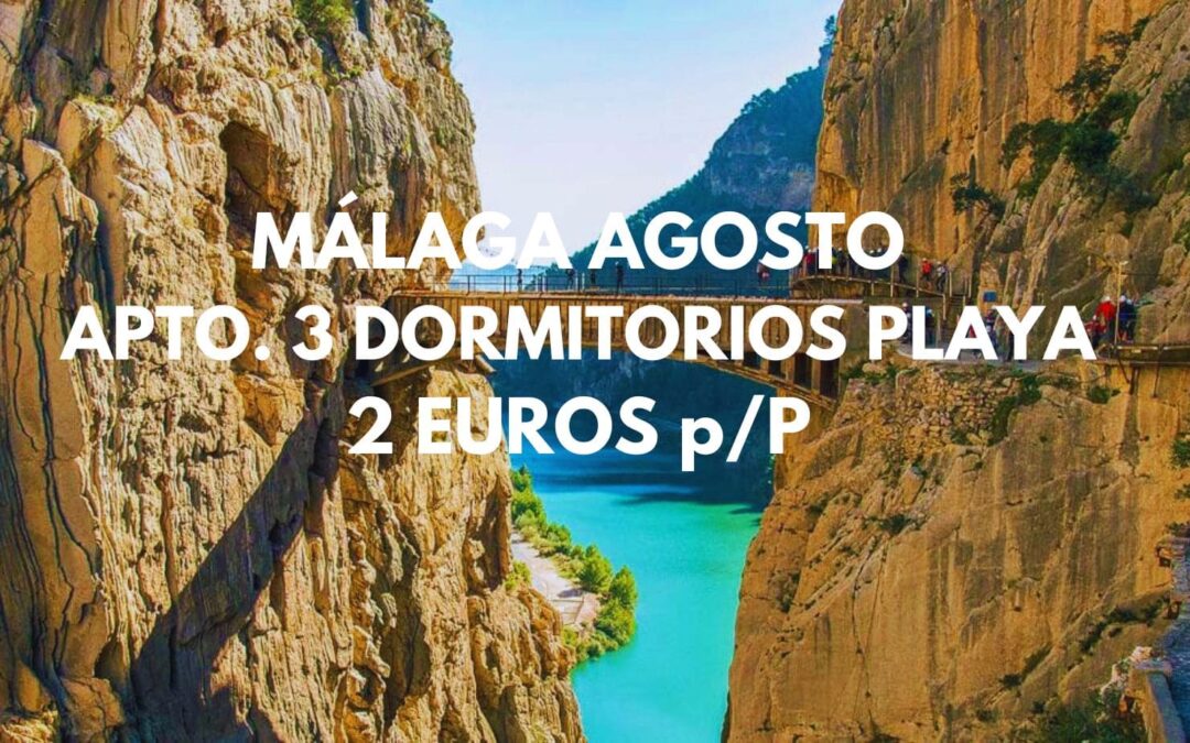 MÁLAGA JULIO y AGOSTO: Apartamento tres dormitorios junto a la playa por SÓLO 2 Euros p/p