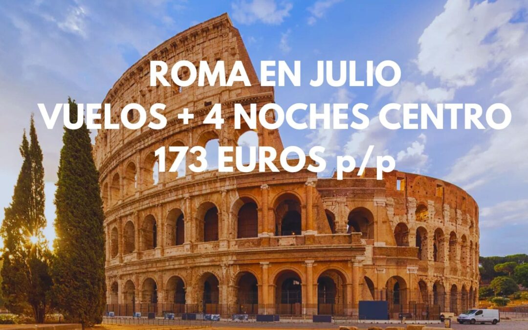 ROMA en JULIO: Vuelos + 4 noches Hotel en centro histórico por sólo 173 Euros p/p