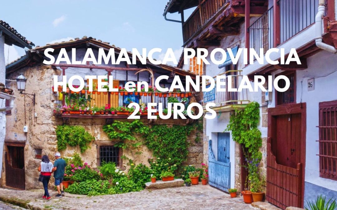 SALAMANCA Provincia Primavera: Hotel para dos por sólo 2 Euros