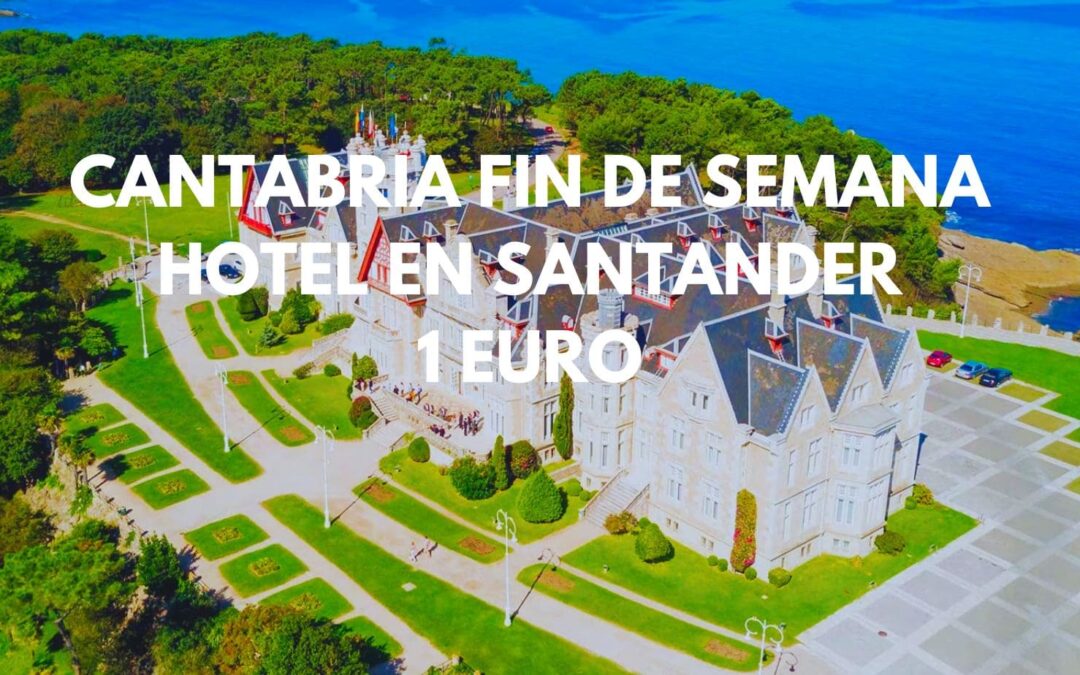 CANTABRIA Fin de semana: Hotel por sólo 1 Euro