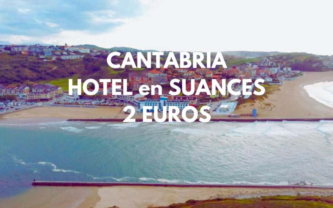CANTABRIA en Primavera: Hotel en SUANCES frente a la playa para dos por sólo 2 Euros
