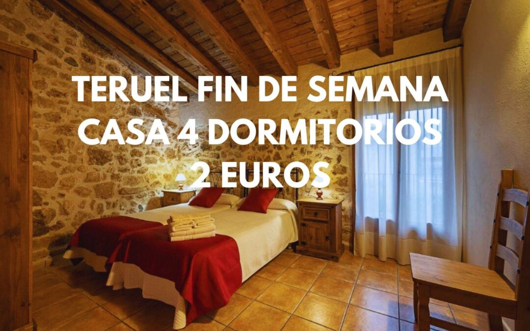 TERUEL Provincia Fin de semana: Casa 4 dormitorios por sólo 2 Euros