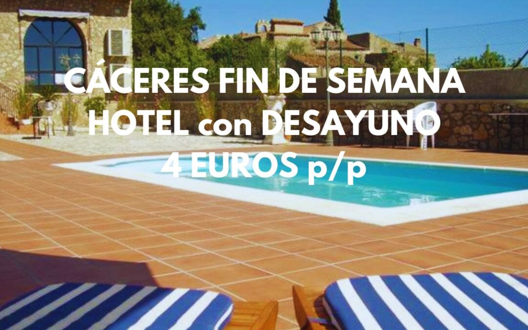 CÁCERES provincia Fin de semana: Hotel convento con desayuno por sólo 4 Euros p/p