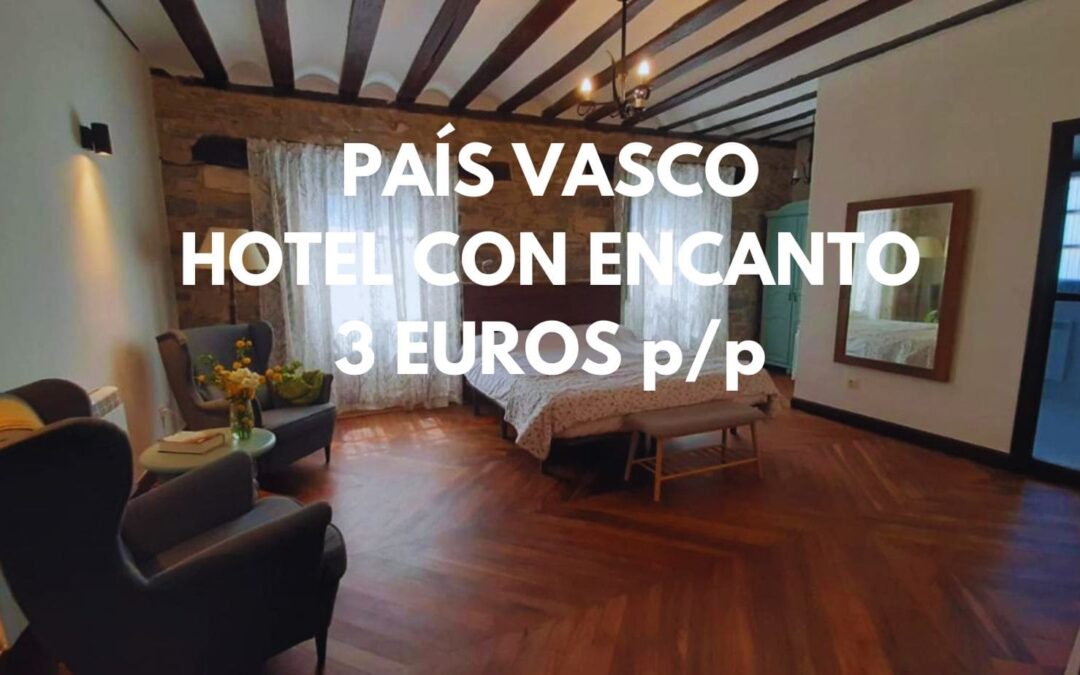 PAÍS VASCO FIN DE SEMANA: Hotel con encanto en Álava por sólo 3 Euros p/p