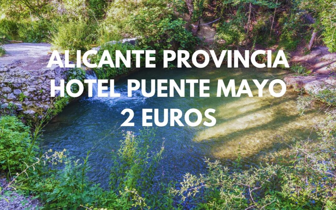 ALICANTE Provincia Puente Mayo: Hotel para dos por sólo 2 Euros
