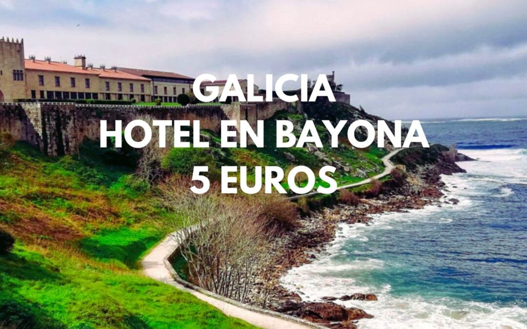 GALICIA CHOLLAZO: Hotel en Bayona para dos por sólo 5 Euros