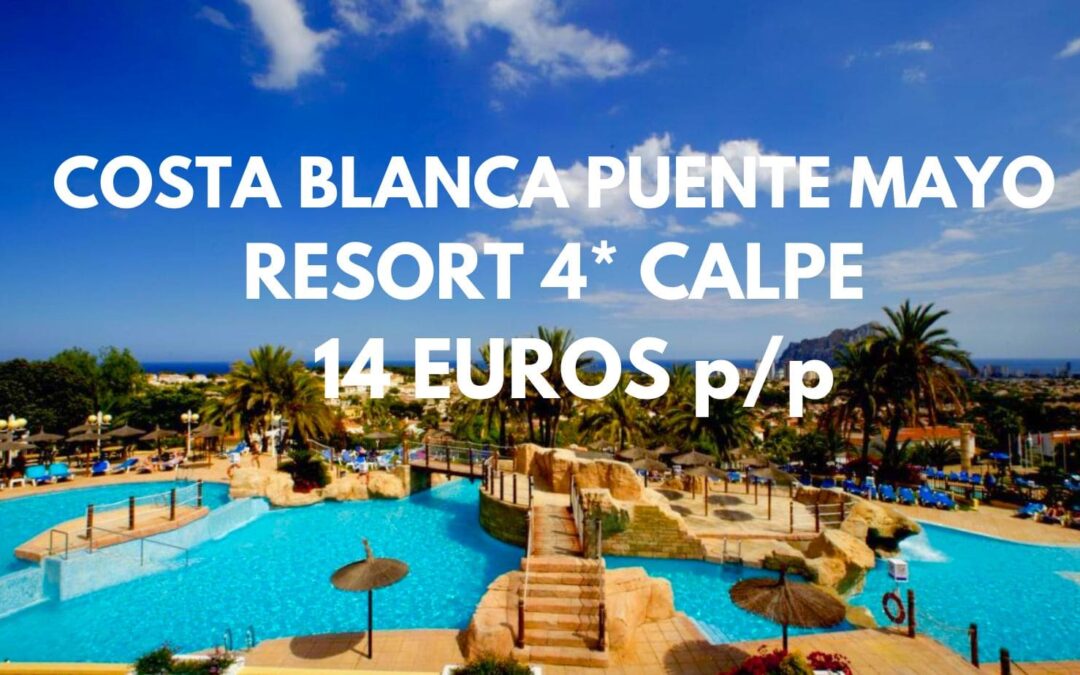 COSTA BLANCA puente Mayo: Bungalow en RESORT 4* hasta cuatro pax SÓLO 14 Euros p/p
