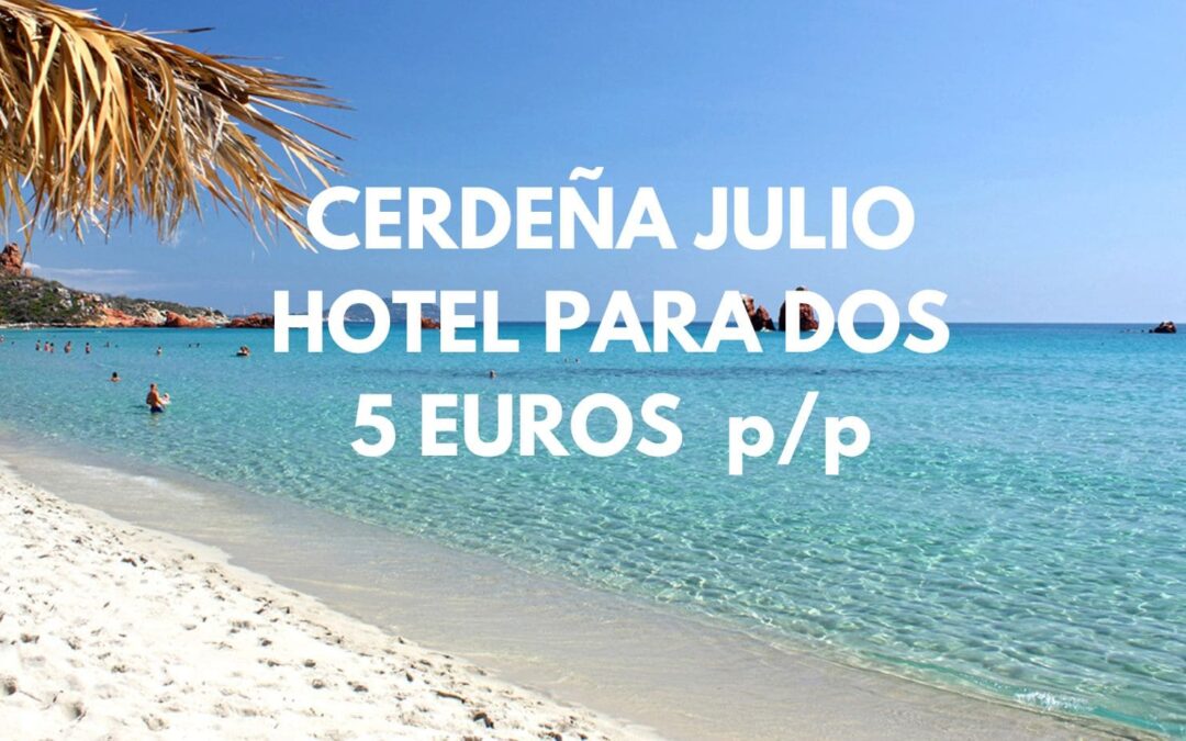 CERDEÑA EN JULIO: Hotel por sólo 5 Euros p/p