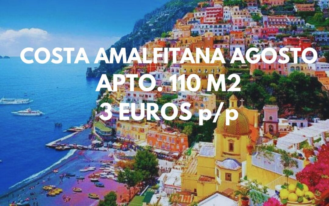 COSTA AMALFITANA italiana en AGOSTO: Apartamento 110 m2 hasta cuatro pax por SÓLO 3 Euros p/p