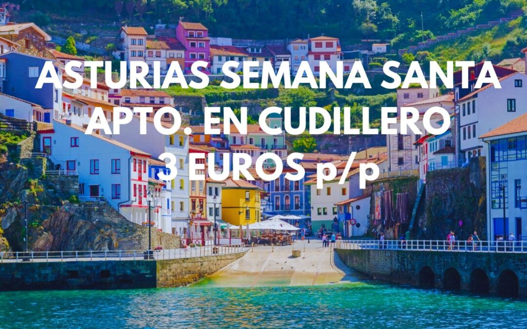 ASTURIAS SEMANA SANTA: Apartamento en CUDILLERO  por sólo 3 Euros p/p