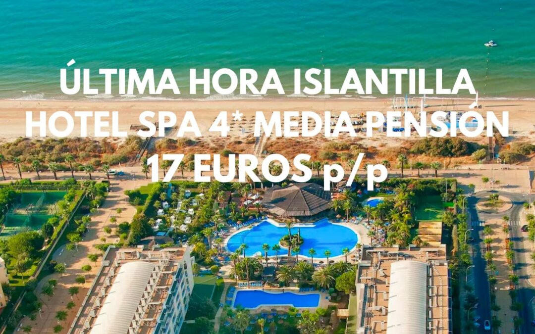 ÚLTIMA HORA COSTA HUELVA: Hotel Spa 4* primera línea playa MEDIA PENSIÓN por sólo 17 Euros p/p