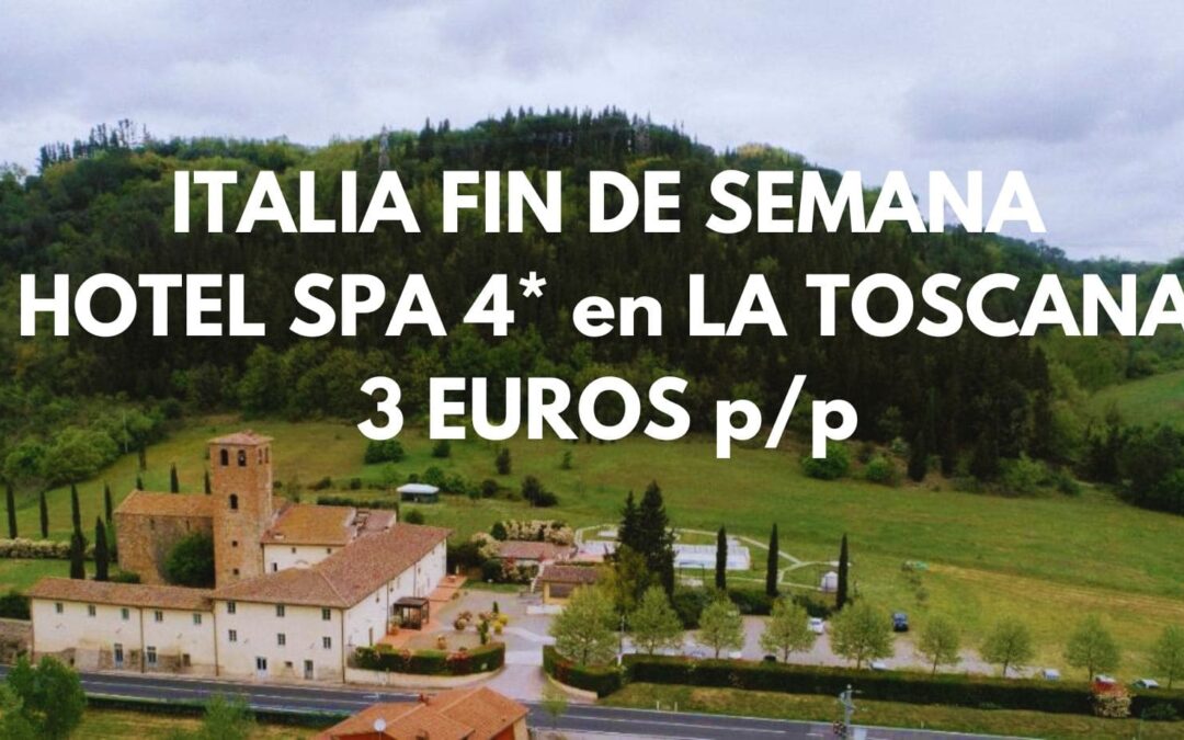 LA TOSCANA (ITALIA) Fin de semana: Hotel Spa 4* con desayuno por sólo 3 Euros p/p