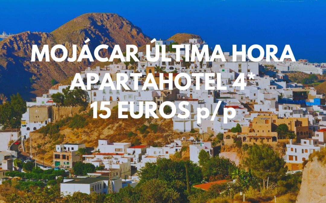 MOJÁCAR ÚLTIMA HORA: Apartahotel 4* frente playa por sólo 15 Euros p/p