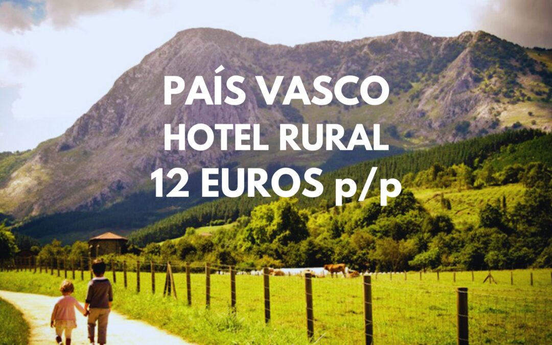 PAÍS VASCO: Hotel Rural en el Valle de Asúa (Vizcaya) por sólo 6 Euros p/p