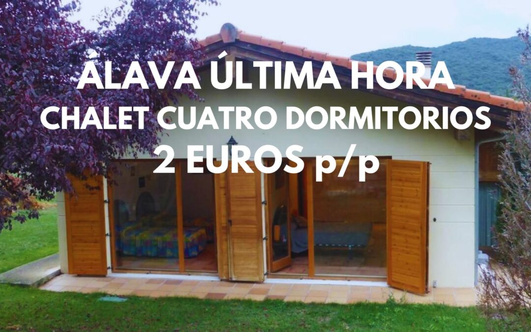 ÁLAVA ÚLTIMA HORA: Chalet cuatro dormitorios por sólo 2 Euros p/p