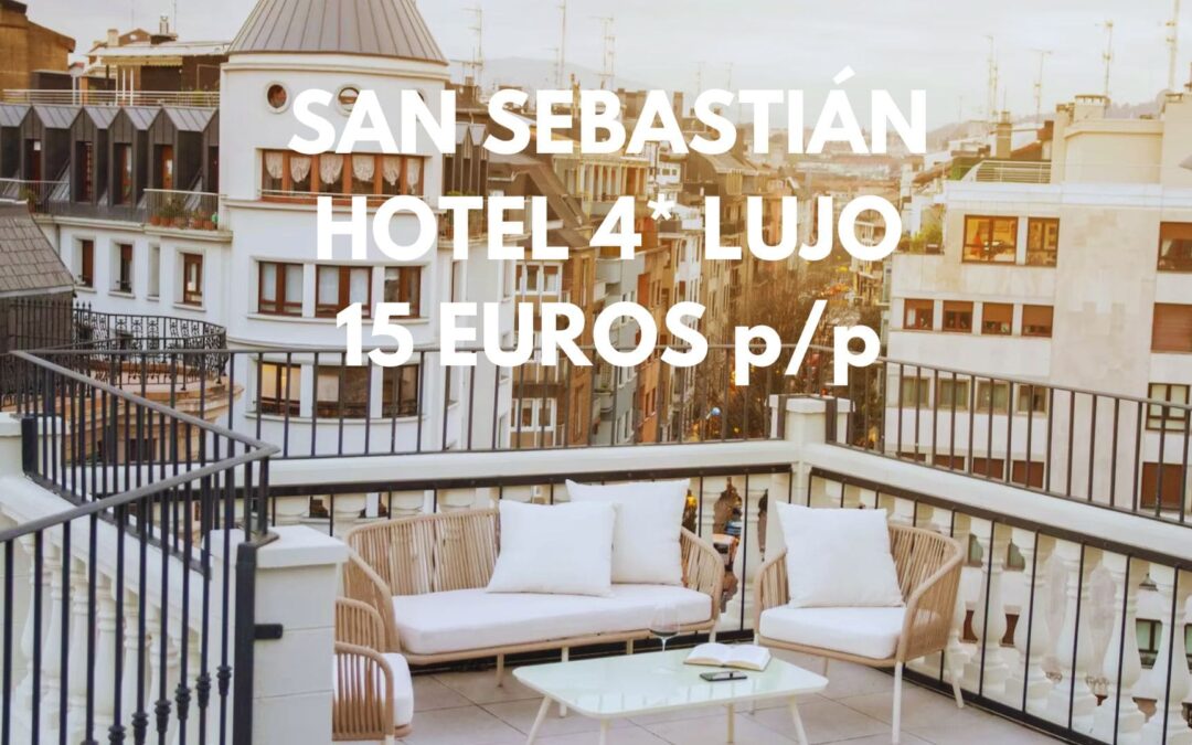 SAN SEBASTIÁN: Hotel 4* de lujo en el centro histórico por SÓLO 15 Euros p/p