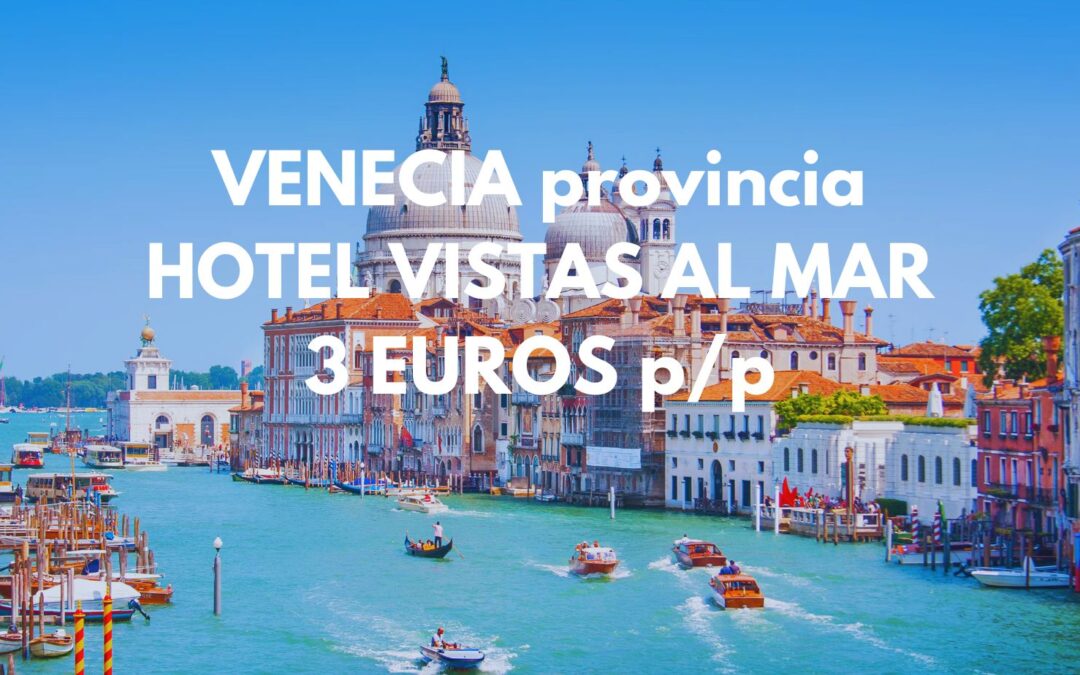 VENECIA provincia: Hotel vistas al mar hasta cuatro pax por sólo 3 Euros p/p