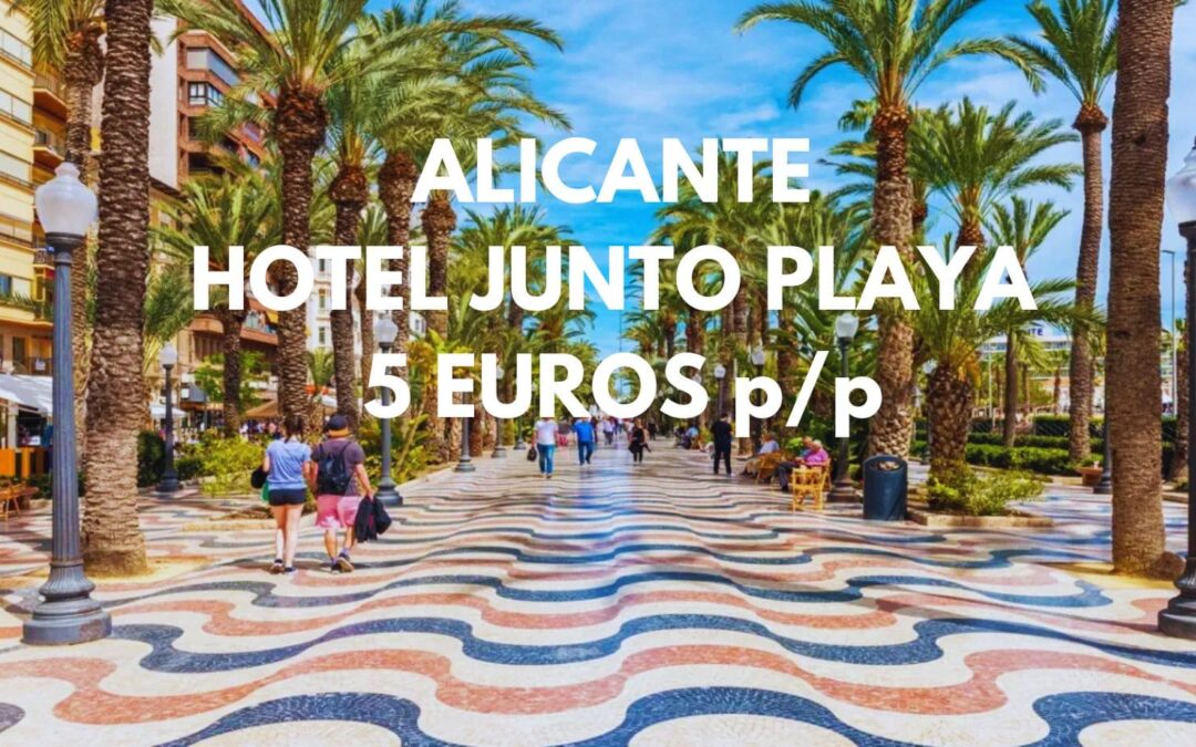 ALICANTE centro junto PLAYA: Hotel sencillo por sólo 5 Euros p/p
