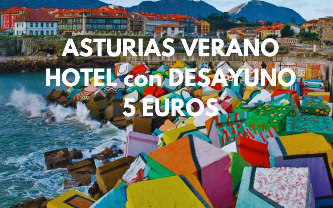 ASTURIAS VERANO: Hotel en Llanes con desayuno por SÓLO 5 Euros