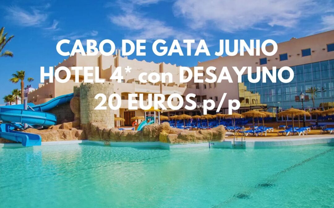 CABO GATA (Costa Almería) en JUNIO: Hotel 4* con piscina de toboganes y desayuno por SÓLO 20 Euros p/p
