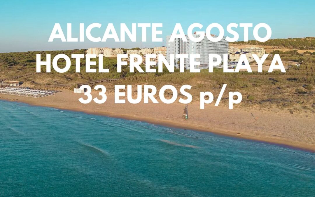 COSTA BLANCA AGOSTO frente al mar: Hotel Spa (con acceso GRATIS) por sólo 33 Euros p/p