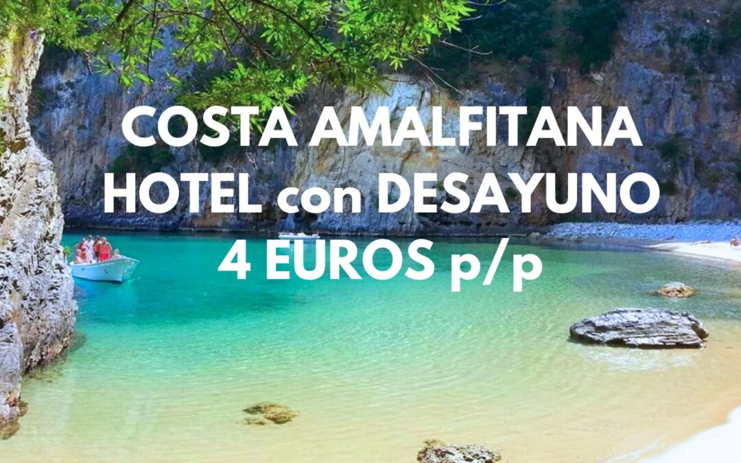 COSTA AMALFITANA en Italia: Hotel vistas al mar con desayuno SÓLO 4 Euros p/p