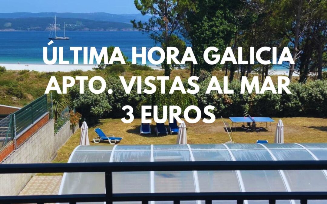 ÚLTIMA HORA GALICIA: Apartamento con piscina y vistas al mar hasta cuatro pax SÓLO 3 Euros