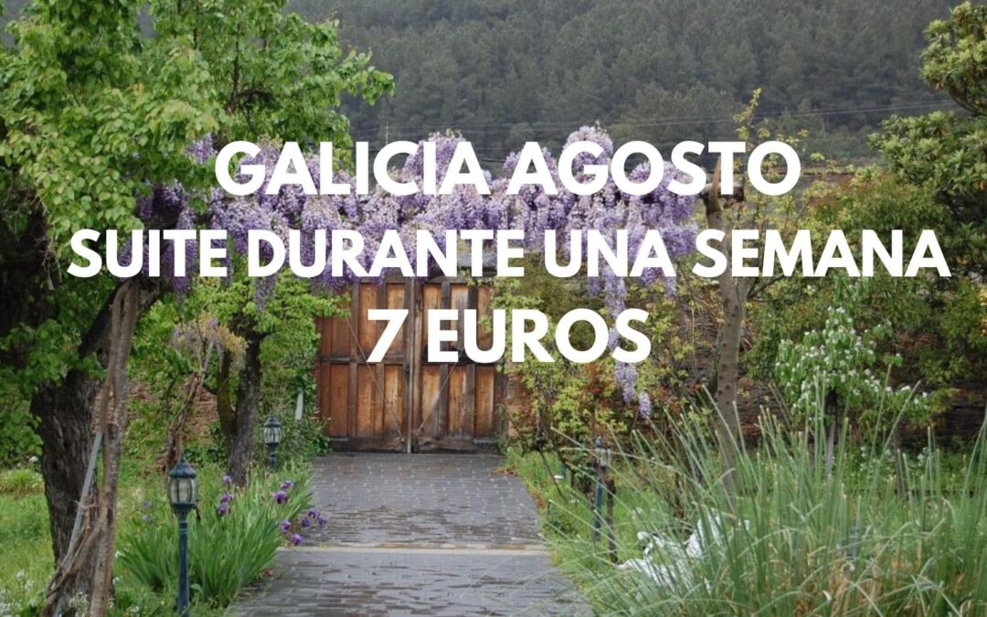 GALICIA AGOSTO: SUITE de lujo durante una semana por sólo 7 Euros