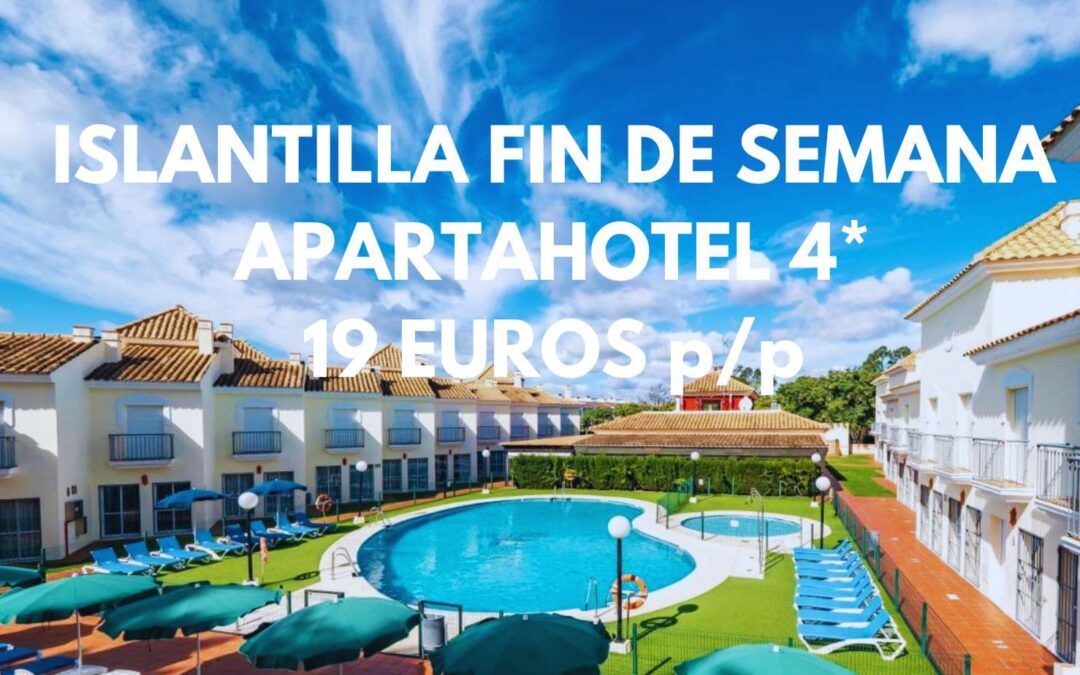 ISLANTILLA (Costa Huelva) Fin de semana: ApartaHotel Spa 4* hasta tres pax SÓLO 19 Euros p/p