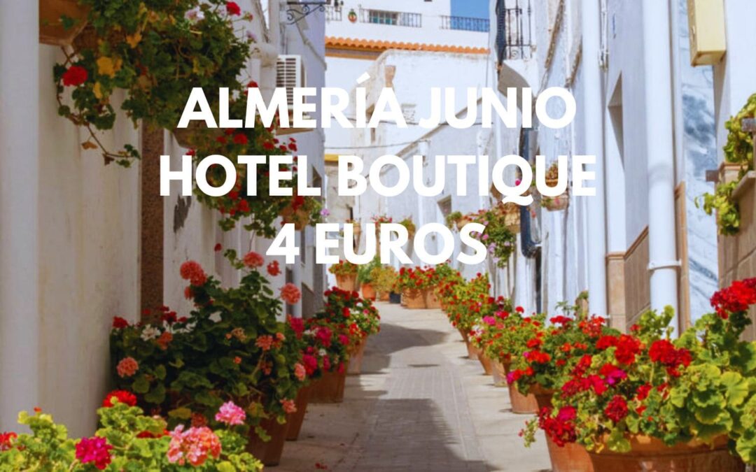 ALMERÍA provincia en Junio: Hotel Boutique para dos por SÓLO 4 Euros