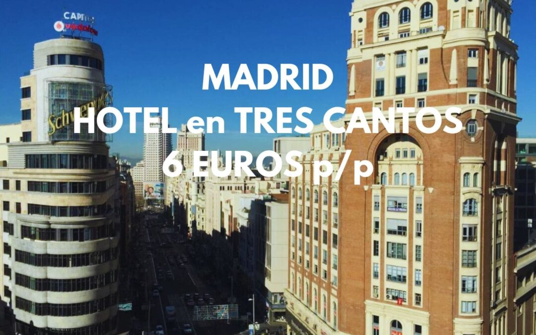 MADRID: Hotel en Tres Cantos por SÓLO 6 Euros p/p