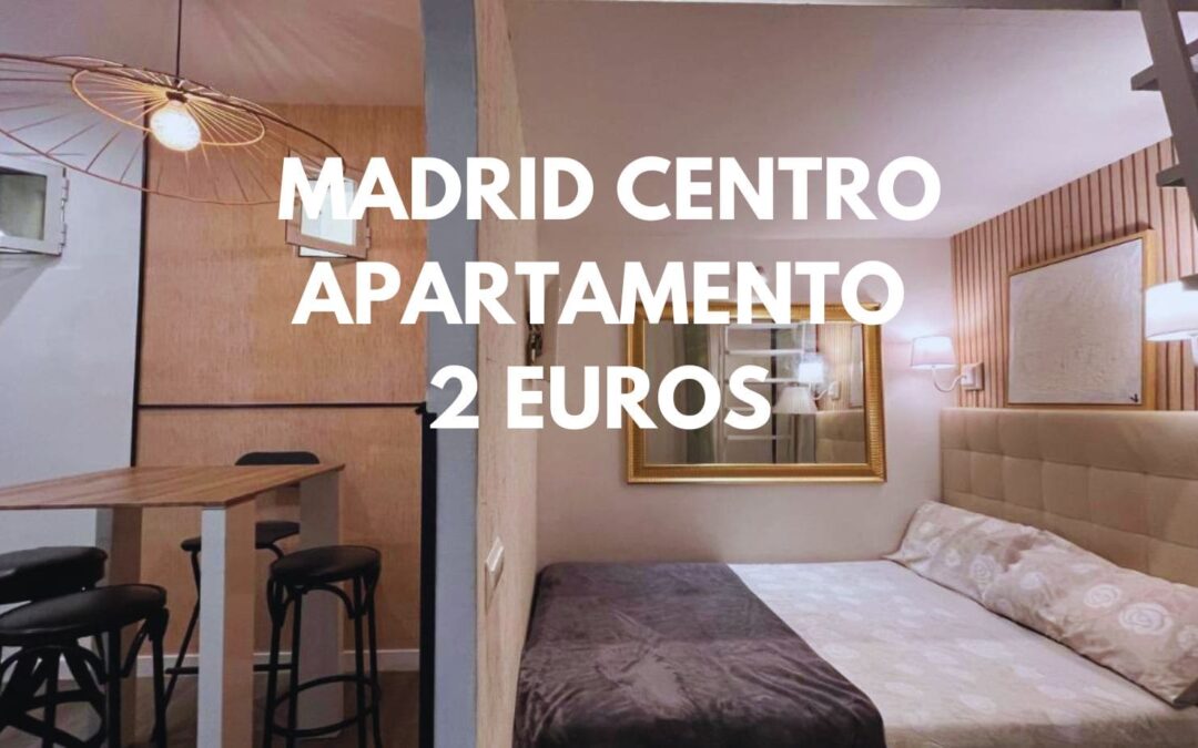 MADRID Junio: Apartamento en el centro por SÓLO 2 Euros