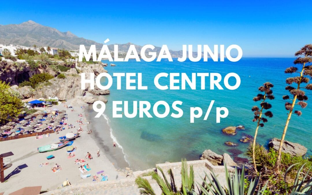 MÁLAGA JUNIO: Alojamiento por sólo 9 Euros p/p