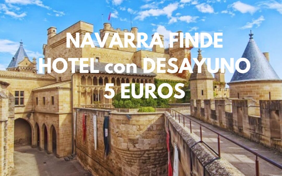 NAVARRA ÚLTIMA HORA FIN DE SEMANA: Hotel con desayuno para dos SÓLO 5 Euros p/p