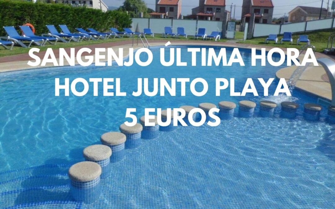 SANGENJO (GALICIA) ÚLTIMA HORA: Hotel con piscina junto playa hasta tres pax SÓLO 5 Euros