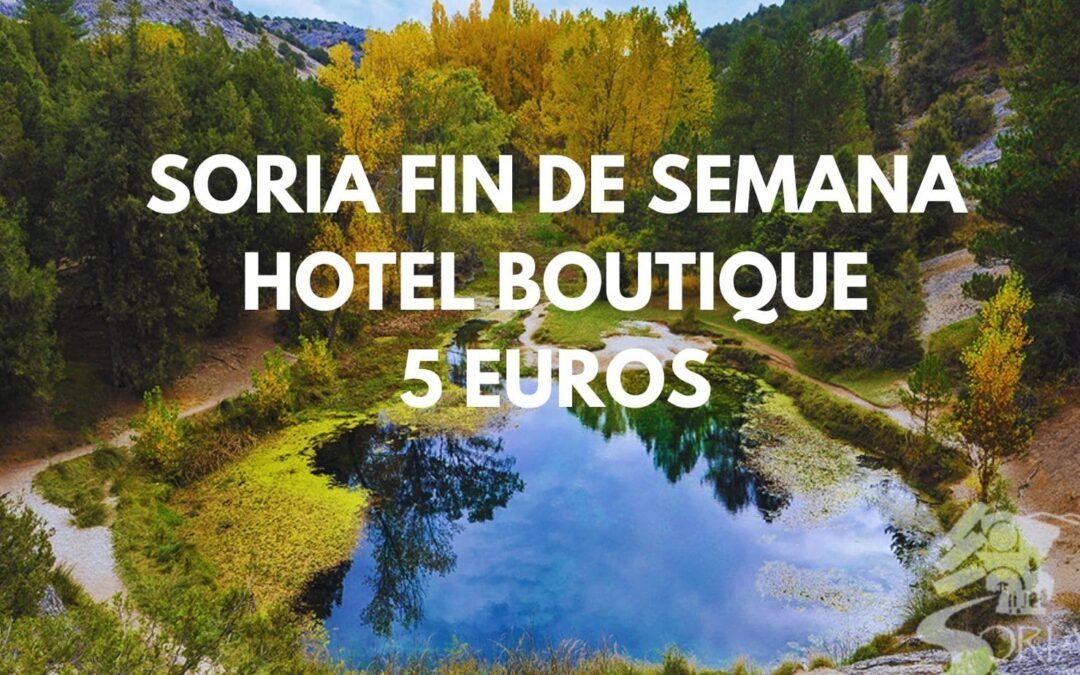 SORIA Fin de semana: Hotel Boutique para tres SÓLO 5 Euros