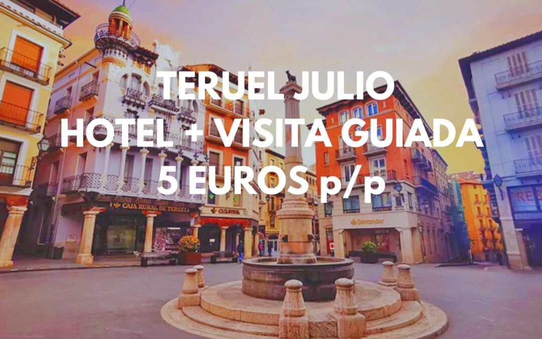 TERUEL en JULIO: Hotel en pleno centro histórico por SÓLO 5 Euros p/p