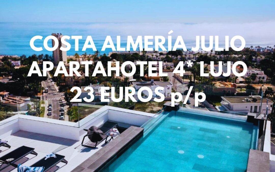 COSTA ALMERÍA JULIO: Apartahotel 4* de LUJO con piscina por sólo 23 Euros p/p