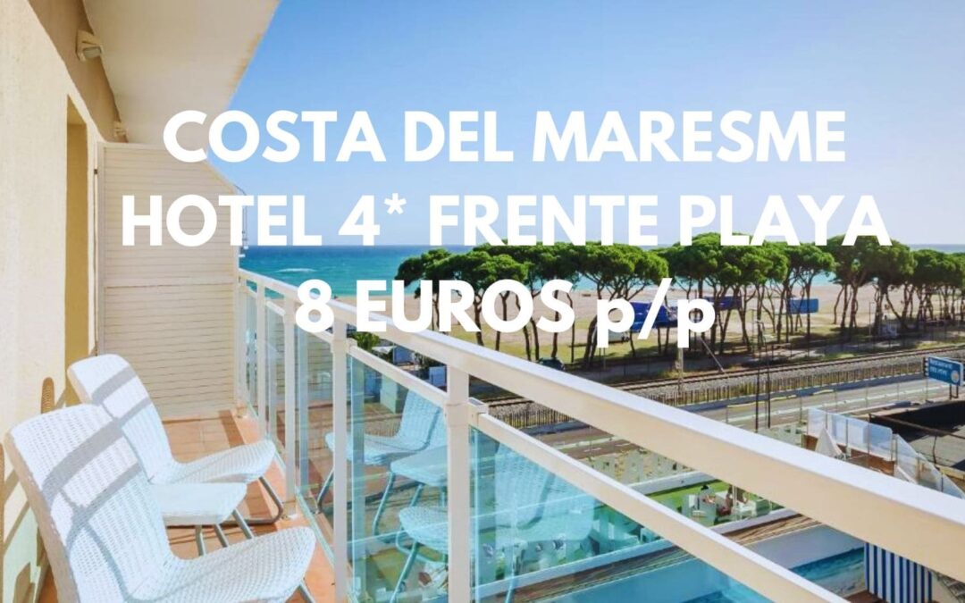 COSTA MARESME JUNIO y JULIO: Hotel 4* frente a la playa por SÓLO 8 Euros p/p