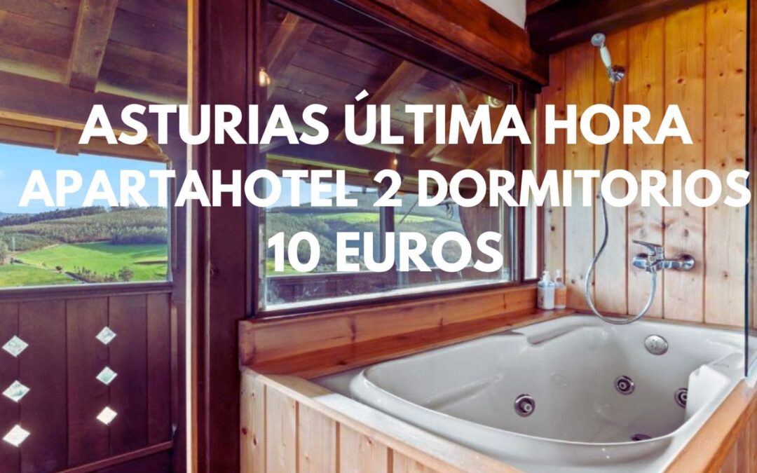 ASTURIAS ÚLTIMA HORA: Apartahotel dos dormitorios SÓLO 10 Euros