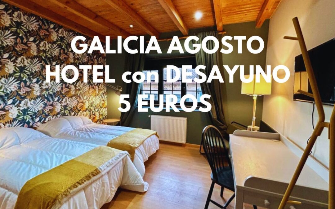 GALICIA AGOSTO: Hotel con encanto hasta tres pax con DESAYUNO INCLUIDO sólo 5 Euros