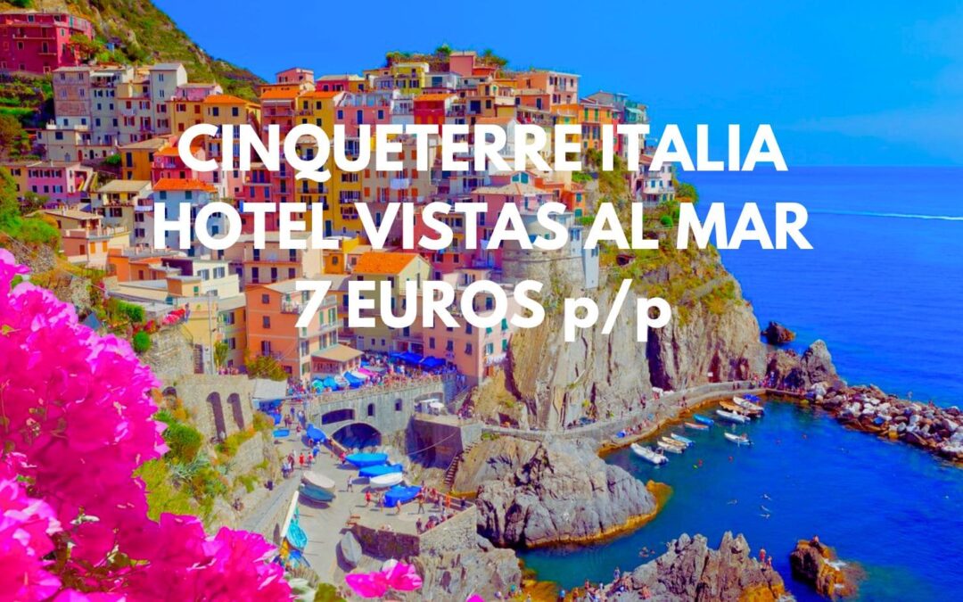 CINQUETERRE EN ITALIA Patrimonio de la Humanidad: Hotel con vistas al mar en RIOMAGGIORE por sólo 7 Euros p/p
