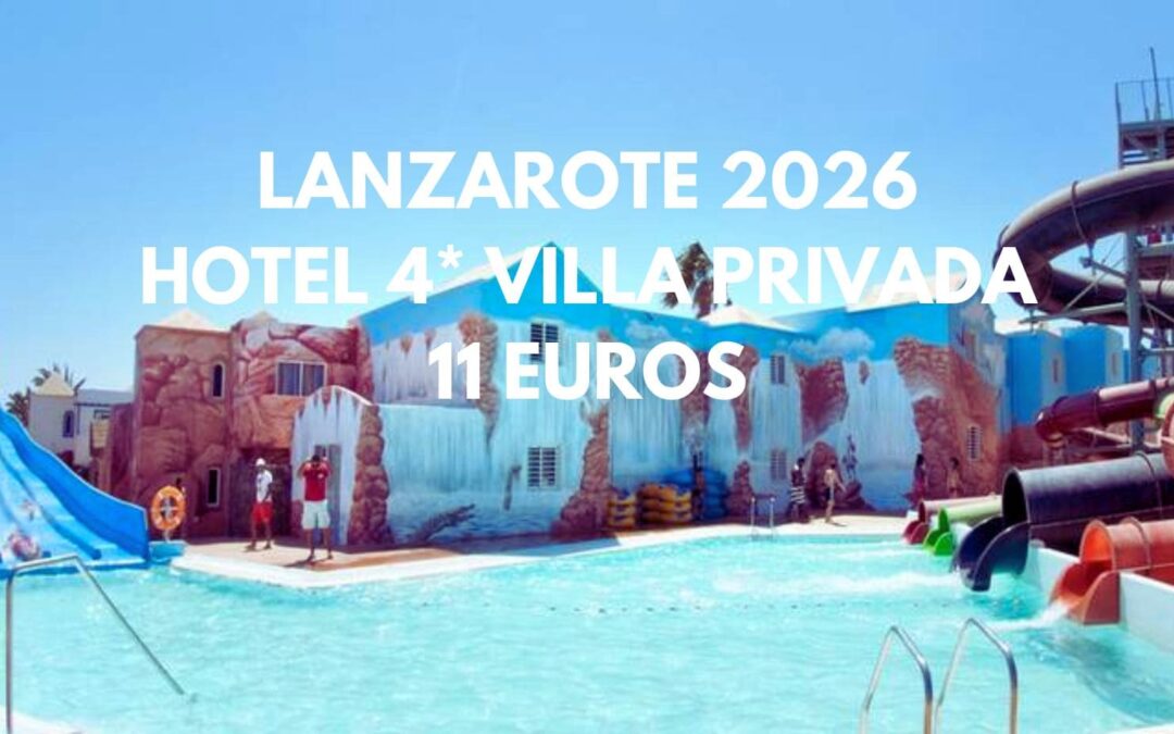 LANZAROTE 2026: Hotel 4* Villa con piscina privada por SÓLO 11 Euros