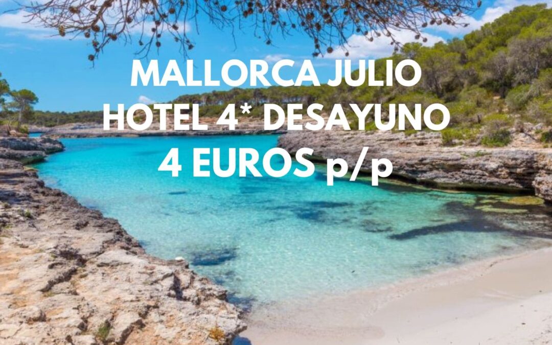 MALLORCA en JULIO: Hotel 4* con desayuno por SÓLO 4 Euros p/p